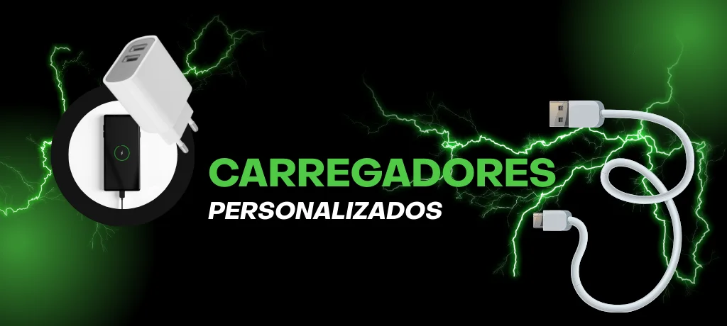Carregadores Personalizados